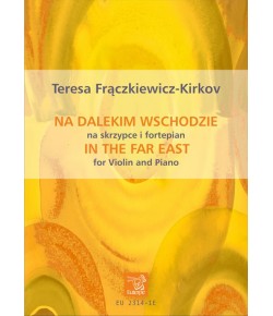 FRĄCZKIEWICZ-KIRKOV, Teresa - Na Dalekim Wschodzie na skrzypce i fortepian (PDF)